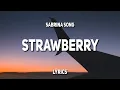 Download Lagu Sabrina Song - Strawberry (Lyrics)