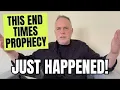 Open Your Eyes! THIS End Times Prophecy JUST Happened!!