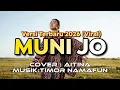 Lagu Muni Jo - AITINA | Musik Terbaru Timor Namafun (Cover Lagu Daerah)