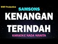 Download Lagu SAMSONS - Kenangan Terindah (Karaoke Nada Wanita) G=Do