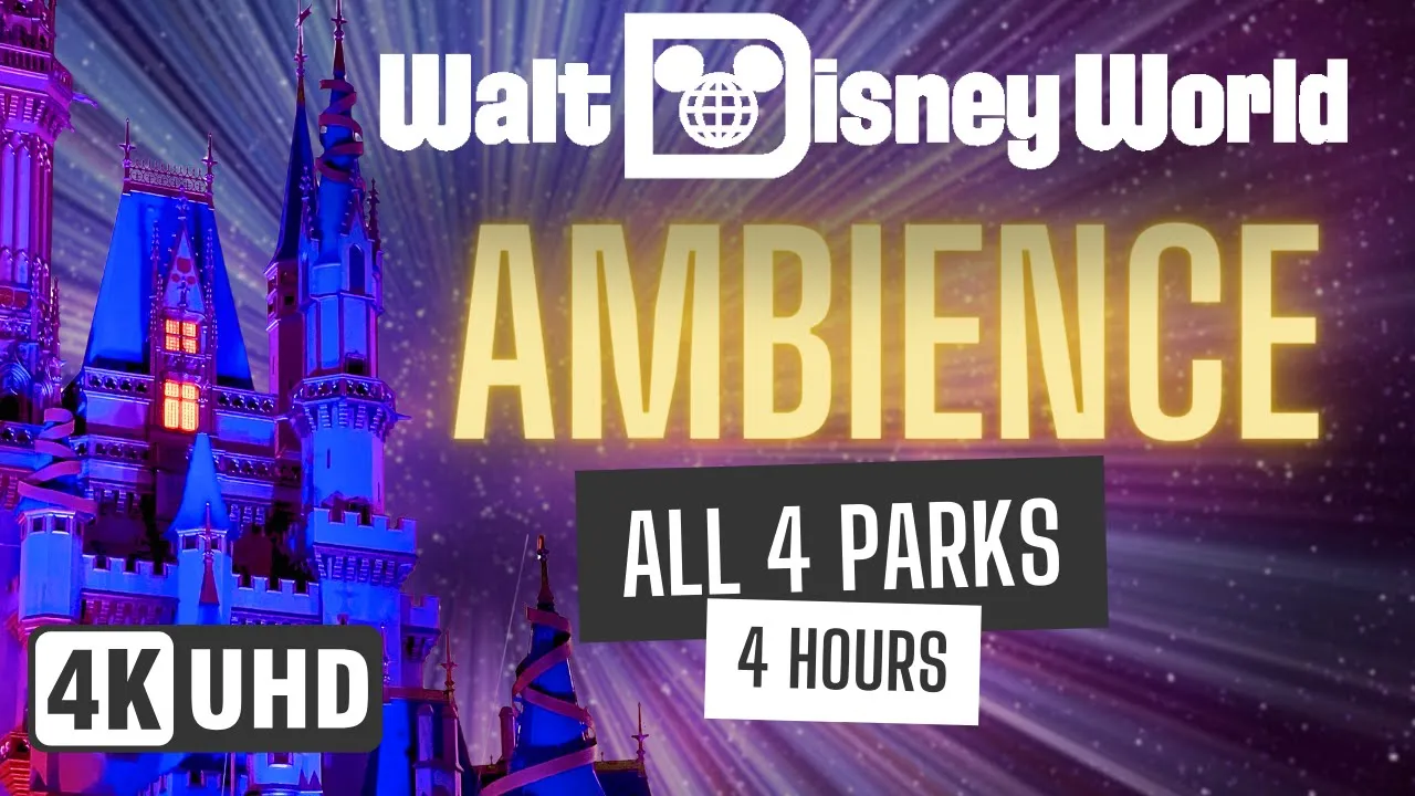 Walt Disney World All 4 Parks Ambience | 4 Hours Of Walt Disney World Park Ambiance In 4K UHD Walt Disney World All 4 Parks Ambience | 4 Hours Of Walt Disney World Park Ambiance In 4K UHD