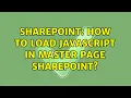 Sharepoint How to load javascript in master page sharepoint