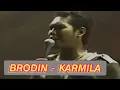 Lagu Brodin - Karmila