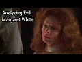 Analyzing Evil Margaret White From Carrie