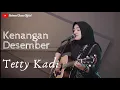 Download Lagu KENANGAN DESEMBER - TETTY KADI | COVER BY UMIMMA KHUSNA