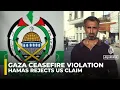 Download Lagu Hamas rejects US claim on Gaza ceasefire violation as ‘Israeli propaganda’