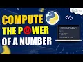 Compute the Power of a Number with python Codes English