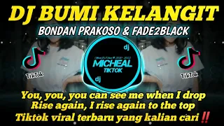 Download DJ BUMI KELANGIT - BONDAN PRAKOSO \u0026 FADE2BLACK - TIKTOK VIRAL YANG KALIAN CARI - CARI‼️ MP3