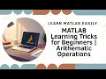 MATLAB for Beginners Part 2 Unlocking Arithmetic Operations