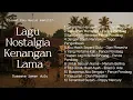 Lagu Lagu Nostalgia Indonesia Lawas | Untuk Sebuah Nama