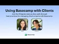 Using Basecamp with Clients Basecamp Office Hours