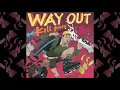 Kill Paris - Way Out (featuring Penguin Prison) [Audio]
