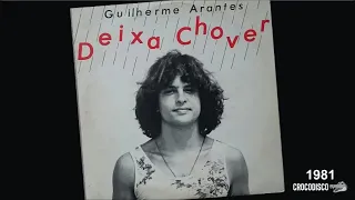 Guilherme Arantes - Deixa Chover (1981)