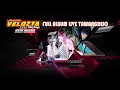 Lagu FULL ALBUM  VELOZTA  - KHITAN ADRIUS ERWAN - TEGALOMBO - MR AUDIO