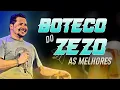 ZEZO - BOTECO - AS MELHORES