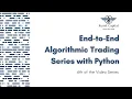 End-to-End Algorithmic Trading Series with Python Part - 6