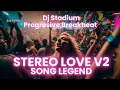 Download Lagu STEREO LOVE V2 SONG LEGEND REMIX BREAKBEAT FULLBASS • Dj Stadium • Clubbing Party • Tiktok Viral