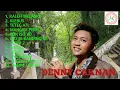 Download Lagu denny caknan. kaleh welasku anane mung tresno. full album @dennycaknan6996 @koleksilagu985
