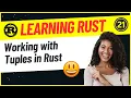 Developers 21-Working with Tuples in Rust