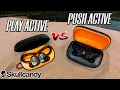 Skullcandy Play Active Earbuds Vs Push Active Don t Be Fooled
