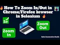 How To Zoom In Out in Chrome or Firefox Selenium WebDriver Tutorial