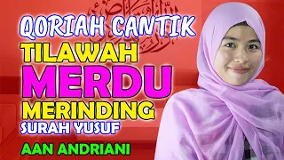  tilawah suara melengking merdu surah yusuf ayat 1 7 oleh aan andriani