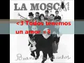 La Mosca-Todos Tenemos un Amor
