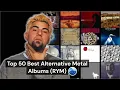 Download Lagu Top 50 Best Alternative Metal Albums of all Time (RYM) / Rate your music / Rateyourmusic