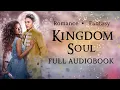 Download Lagu [FULL] KINGDOM SOUL | Fantasy Romance | BOOK 2 | AUDIOBOOK by Brittni Chenelle