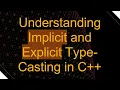 Understanding Implicit and Explicit Type-Casting in C