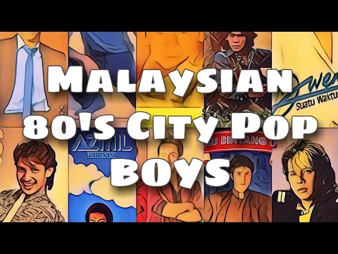 Download MP3 8 0 s B O Y S ~ Malaysian 80s City Pop