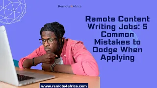 Remote Content Writing Jobs 5 Common Mistakes to Dodge When Applying