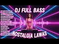 Lagu DJ Remix Lagu Nostalgia, Lawas, Tembang Kenangan Indonesia Terbaik \u0026 Populer