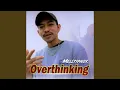 Overthinking