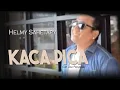 Lagu Helmy Sahetapy - KACA PICA (Official Music Video)