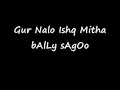 Gur Nalo Ishq Mitha - Bally Sagoo