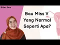Download Lagu BAU MISS V NORMAL SEPERTI APA, BAU MISS V AMIS, BAU MISS V MENYENGAT, BIDAN ISNA