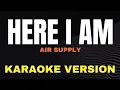 Lagu HERE I AM - Air Supply / Karaoke song with lyrics