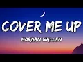 Morgan Wallen - Cover Me Up (Lyrics)