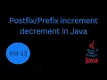 Postfix Prefix Increment Decrement opearator in java