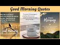 Powerful Good Morning Quotes to Start Your Day with Positivity Positive Morning Affirmations