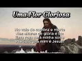 Uma Flor Gloriosa 🌸 | Harpa Cristã 196 | Louvor que Toca Profundamento o Coração!