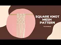 Macrame DIY Tutorial How To Make An Alternating Square Knot Pattern