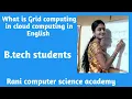 What is Grid computing in cloud computing in English B tech students