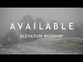 Available - Elevation Worship