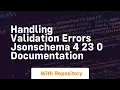 handling validation errors jsonschema 4 23 0 documentation