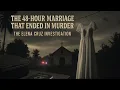 2 Days After Their Wedding He Did the Unthinkable The Elena Cruz Case True Crime Documentary