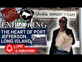 Exploring the heart of Port Jefferson Long Island