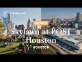 Skylawn at POST Houston - Review