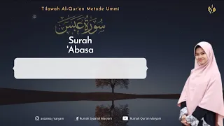 Download Murottal Juz 'Amma Surah 'Abasa Metode Ummi (3X) MP3